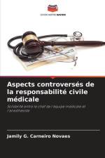 Aspects controversés de la responsabilité civile médicale af Jamily G. Carneiro Novaes