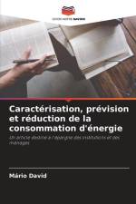 Caractérisation, prévision et réduction de la consommation d'énergie af Mário David