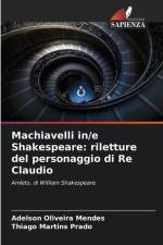 Machiavelli in/e Shakespeare: riletture del personaggio di Re Claudio af Adelson Oliveira Mendes