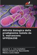 Attività biologica della prodigiosina isolata da S. marcescens UFPEDA398 af Jeanne C. L. Lins Cantalice