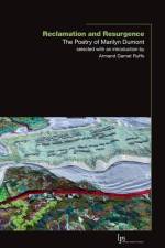 Reclamation and Resurgence af Marilyn Dumont