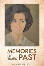Memories of Times Past af Annah Wright
