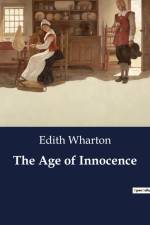The Age of Innocence af Edith Wharton