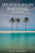 My Sojourn in Paradise af Patsy Thompson