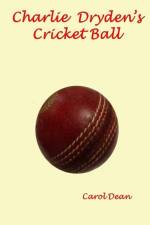 Charlie Drydens Cricket Ball af Carol Dean