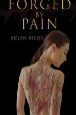 Forged By Pain af Bojan Bilos
