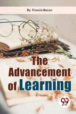The Advancement Of Learning af Francis Bacon