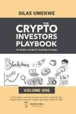 The Crypto Investors Playbook: An Insider's Guide to Investing in Cryptocurrency af Silas Umekwe