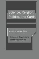 Science, Religion, Politics, and Cards af Maurice James Blair