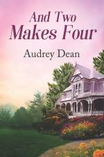 And Two Makes Four af Audrey Dean