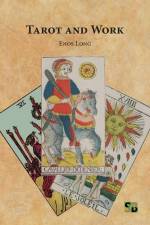 Tarot and Work af Enos Long