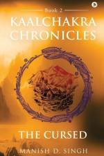 Kaalchakra Chronicles: The Cursed: Book 2 af Manish D Singh