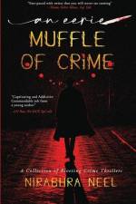 An Eerie Muffle of Crime af Nirabhra Neel