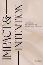 Impact & Intention af T. Johnson