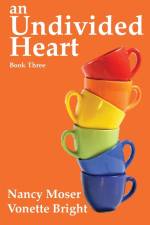 An Undivided Heart af Nancy Moser