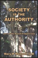 Society Is the Authority: Law and the Russell Pridgeon Case af Mary W. Maxwell