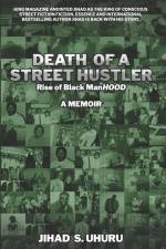 death of a street hustler: Rise of Black Manhood af Jihad S. Uhuru