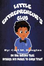 Little Entrepreneur's Club af Carl M. Douglas