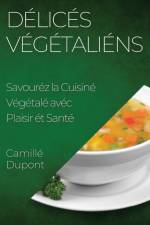 Délicés Végétaliéns af Camille DuPont
