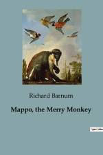Mappo, the Merry Monkey af Richard Barnum