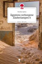 Ägyptens verborgene Zauberlampen 6. Life is a Story - story.one af Monika Spiess