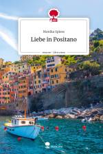 Liebe in Positano. Life is a Story - story.one af Monika Spiess