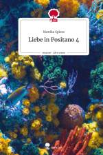 Liebe in Positano 4. Life is a Story - story.one af Monika Spiess