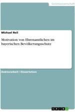 Motivation von Ehrenamtlichen im bayerischen Bevölkerungsschutz af Michael Reil