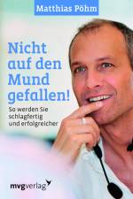 Nicht auf den Mund gefallen af Matthias Pöhm
