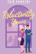 Reluctantly Yours af Erin Hawkins