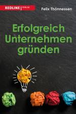 Erfolgreich Unternehmen gründen af Felix Thönnessen