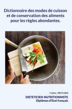 Dictionnaire des modes de cuisson et de conservation des aliments pour les règles abondantes. af Cedric Menard