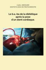 Le b.a.-ba de la diététique après la pose d'un stent cardiaque. af Cedric Menard