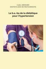 Le b.a.-ba de la diététique pour l'hypertension af Cedric Menard