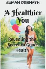 A Healthier You af Suman Debnath