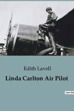 Linda Carlton Air Pilot af Edith Lavell