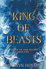 King of Beasts af Amberlyn Holland