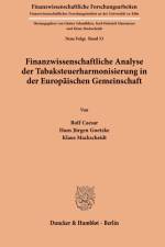 Finanzwissenschaftliche Analyse der Tabaksteuerharmonisierung in der Europäischen Gemeinschaft. af Rolf Caesar