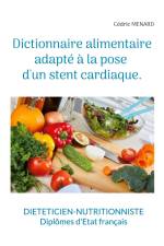 Dictionnaire alimentaire adapté à la pose d'un stent cardiaque. af Cedric Menard