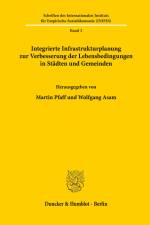 Integrierte Infrastrukturplanung zur Verbesserung der Lebensbedingungen in Städten und Gemeinden. af Martin Pfaff