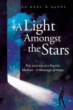 A Light Amongst the Stars af Mark W. Burns