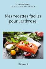 Mes recettes faciles pour l'arthrose. af Cedric Menard