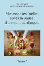Mes recettes faciles après la pause d'un stent cardiaque. af Cedric Menard