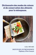 Dictionnaire des modes de cuisson et de conservation des aliments pour la ménopause. af Cedric Menard