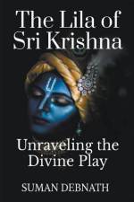 The Lila of Sri Krishna af Suman Debnath