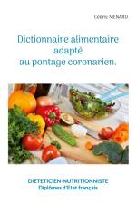 Dictionnaire alimentaire adapté au pontage coronarien. af Cedric Menard
