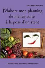 J'élabore mon planning de menus suite à la pose d'un stent af Cedric Menard