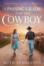 A Passing Grade for the Cowboy af Ruth Pendleton