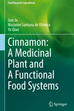 Cinnamon: A Medicinal Plant and A Functional Food Systems af Jian Ju