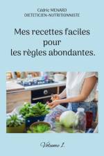 Mes recettes faciles pour les règles abondantes. af Cedric Menard